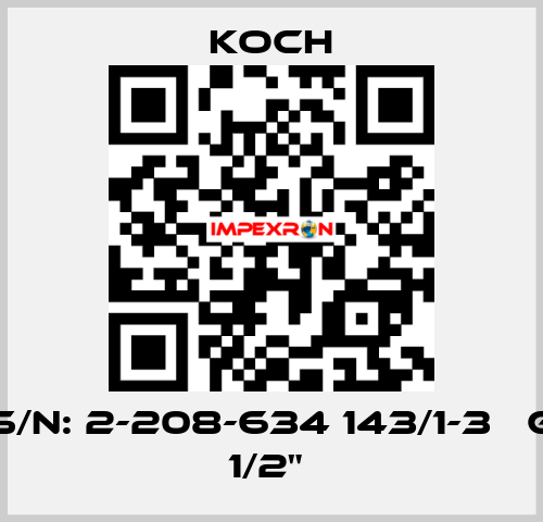 S/N: 2-208-634 143/1-3   G 1/2"  KOCH