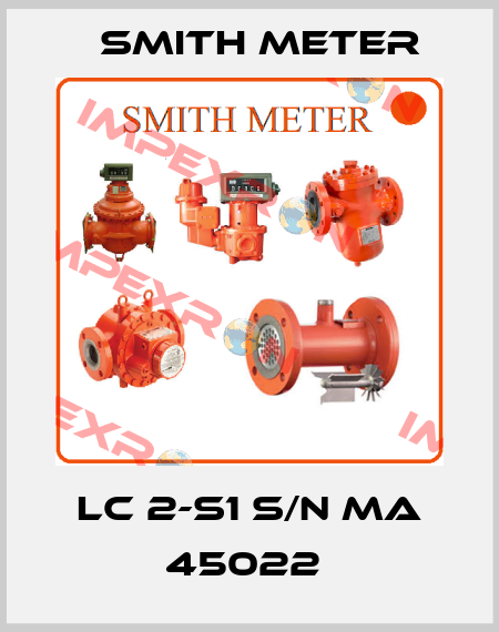LC 2-S1 S/N MA 45022  Smith Meter