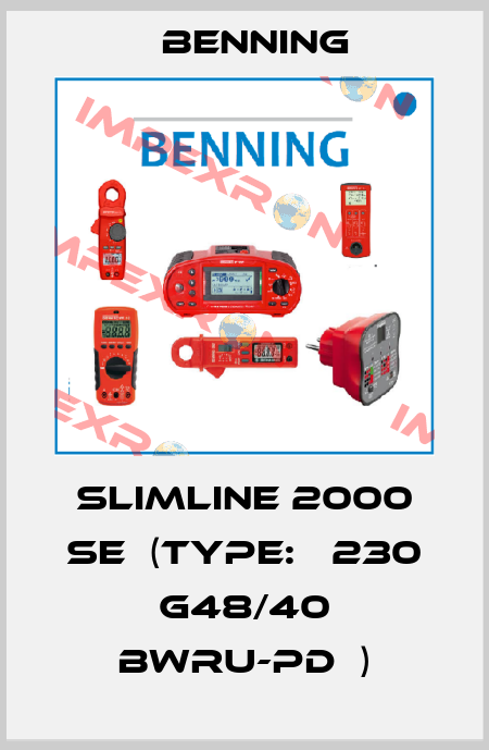 Slimline 2000 SE  (Type: Е230 G48/40 BWru-PDЕ) Benning