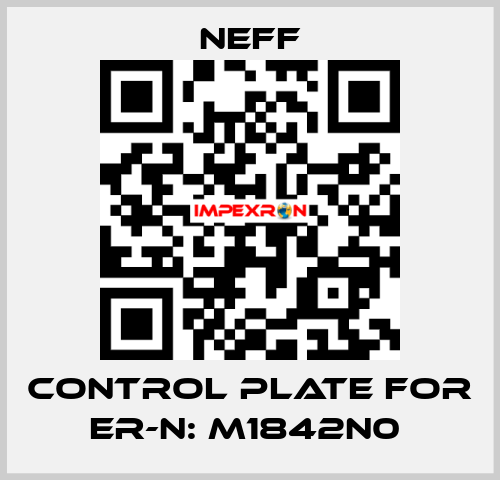 Control Plate For Er-N: M1842N0  Neff
