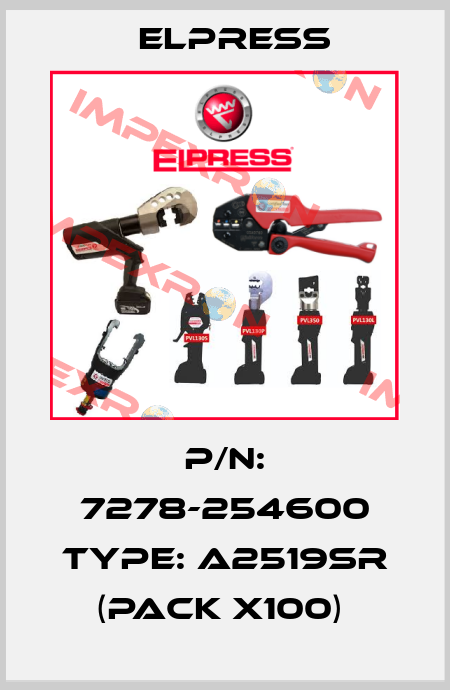 P/N: 7278-254600 Type: A2519SR (pack x100)  Elpress