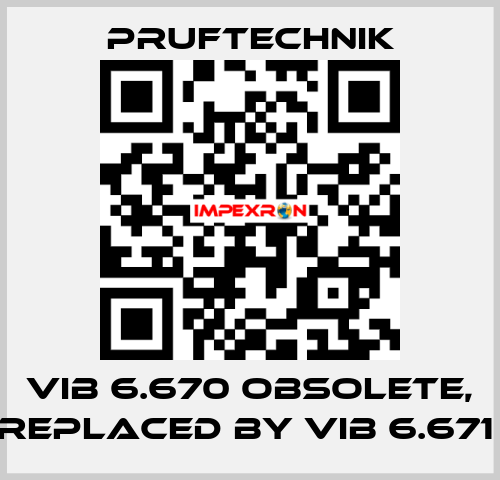 VIB 6.670 obsolete, replaced by VIB 6.671  Pruftechnik