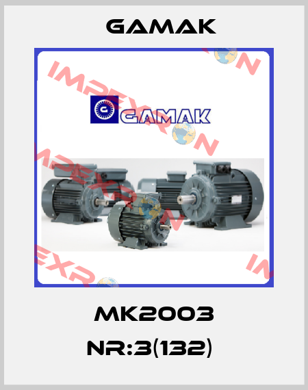 MK2003 NR:3(132)  Gamak