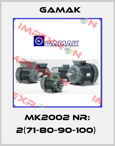 MK2002 NR: 2(71-80-90-100)  Gamak