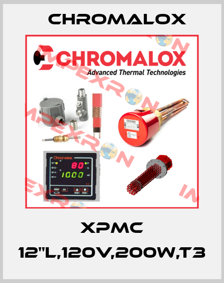 XPMC 12"L,120V,200W,T3 Chromalox