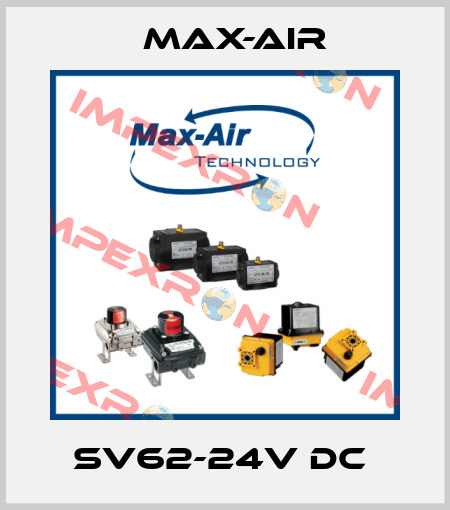 SV62-24V DC  Max-Air