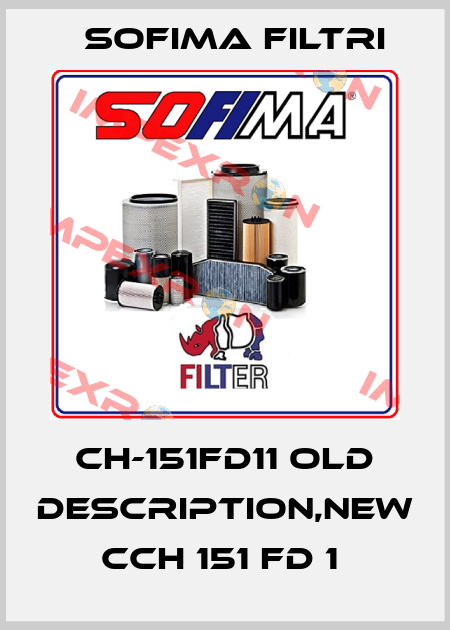CH-151FD11 old description,new CCH 151 FD 1  Sofima Filtri