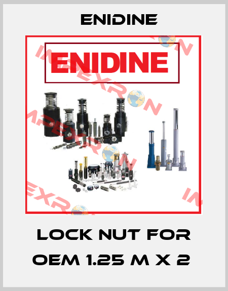 LOCK NUT FOR OEM 1.25 M X 2  Enidine