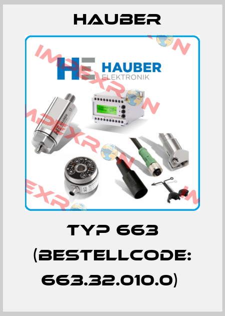 Typ 663 (Bestellcode: 663.32.010.0)  HAUBER