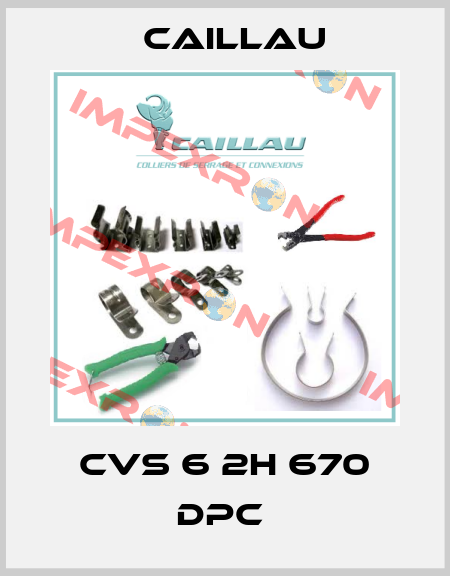 CVS 6 2H 670 DPC  Caillau