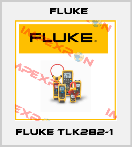 Fluke TLK282-1  Fluke