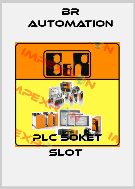 PLC Soket Slot  Br Automation