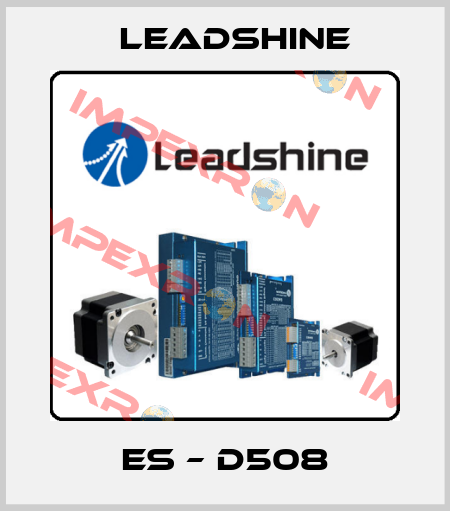 ES – D508 Leadshine