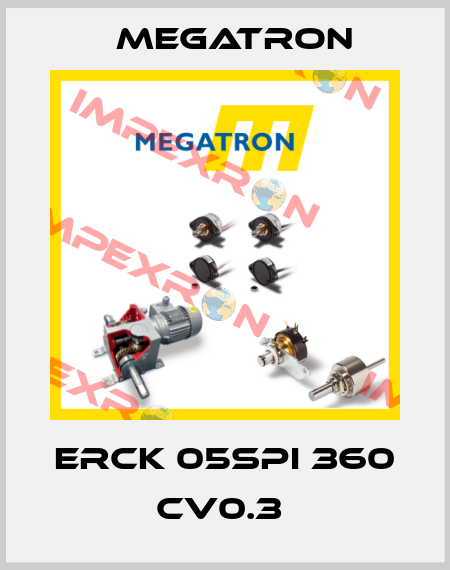 ERCK 05SPI 360 CV0.3  Megatron