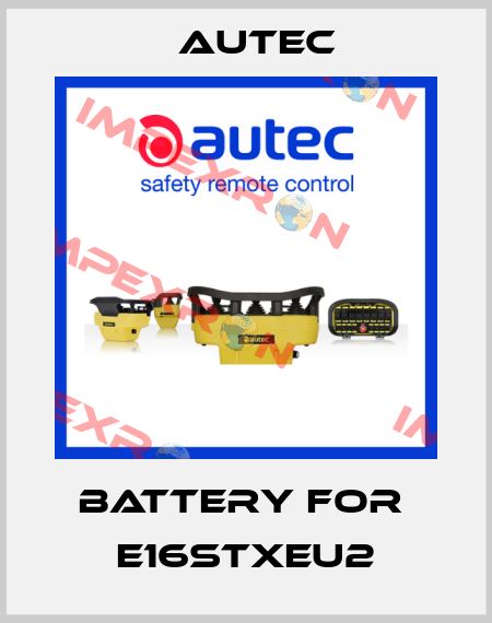 Battery for  E16STXEU2 Autec