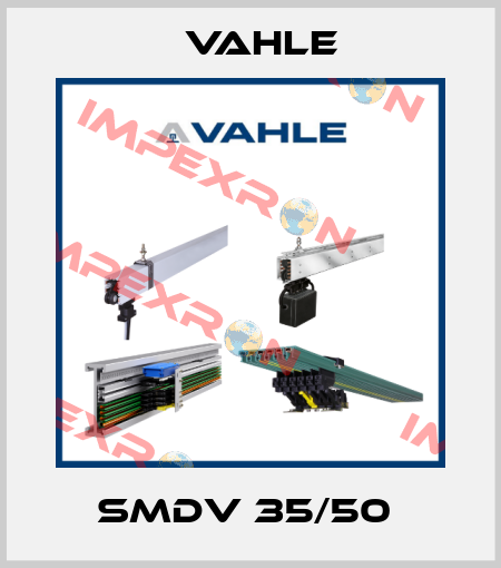 SMDV 35/50  Vahle