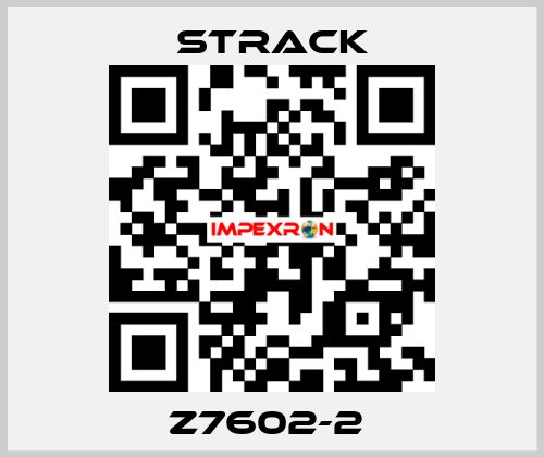 Z7602-2  Strack