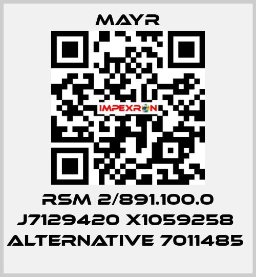 RSM 2/891.100.0 J7129420 X1059258  alternative 7011485  Mayr