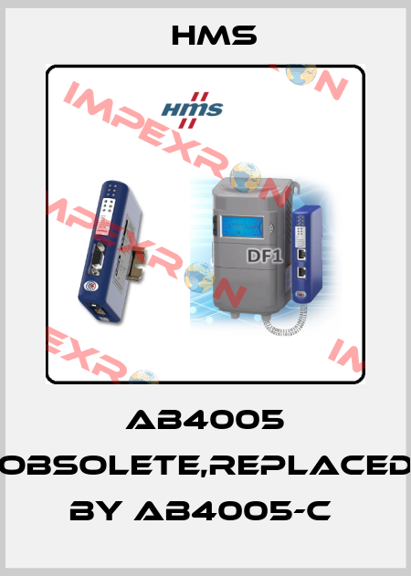AB4005 obsolete,replaced by AB4005-C  HMS