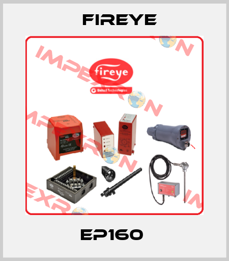 EP160  Fireye