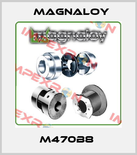 M470B8  Magnaloy