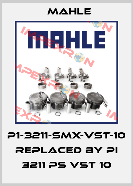 P1-3211-SMX-VST-10 REPLACED BY PI 3211 PS VST 10 MAHLE