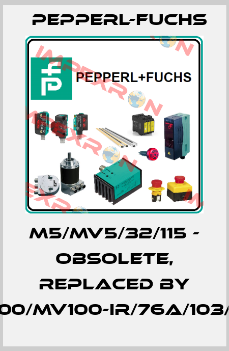 M5/MV5/32/115 - obsolete, replaced by M100/MV100-IR/76a/103/115 Pepperl-Fuchs