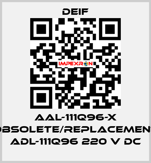 AAL-111Q96-X obsolete/replacement ADL-111Q96 220 V DC Deif