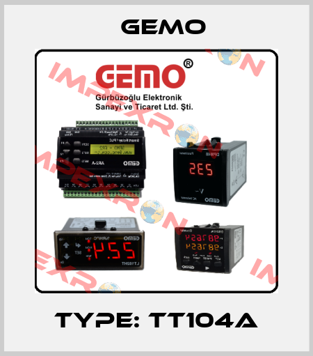 Type: TT104A Gemo