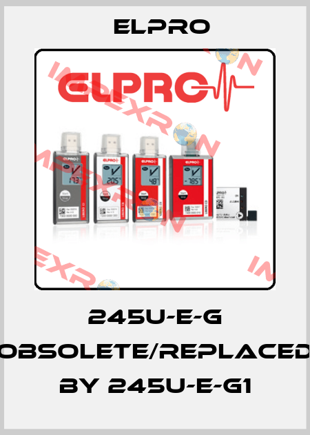 245U-E-G obsolete/replaced by 245U-E-G1 Elpro