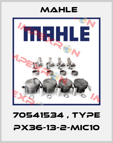 70541534 , type PX36-13-2-MIC10 MAHLE
