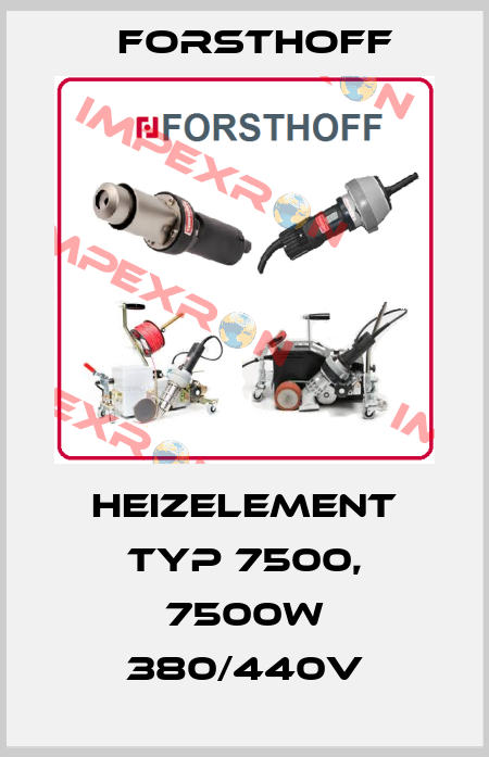 Heizelement Typ 7500, 7500W 380/440V Forsthoff