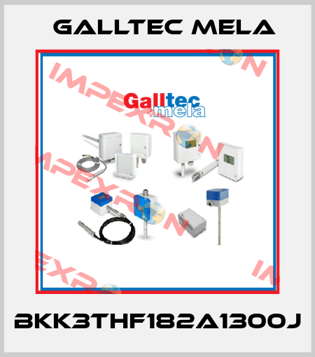 BKK3THF182A1300J Galltec Mela