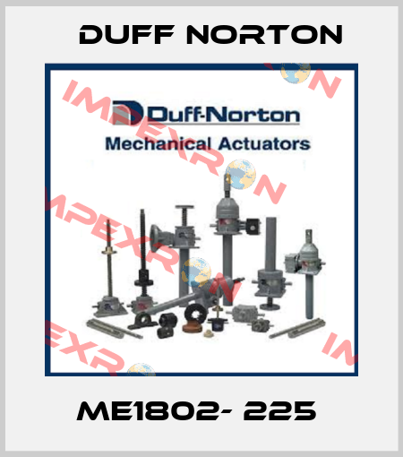 ME1802- 225  Duff Norton