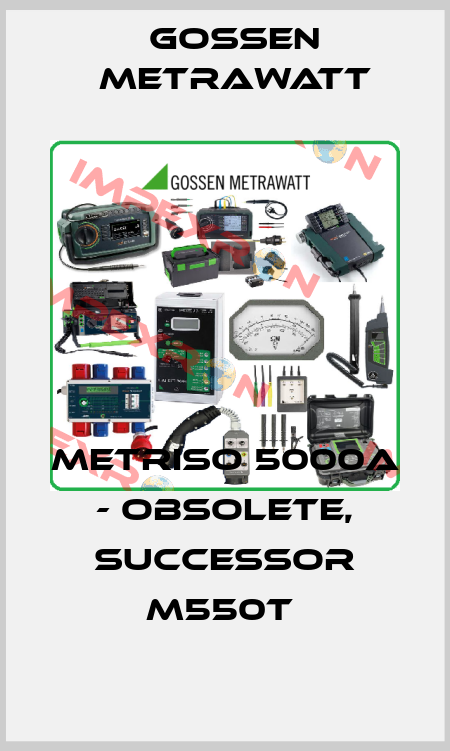 METRISO 5000A - obsolete, successor M550T  Gossen Metrawatt