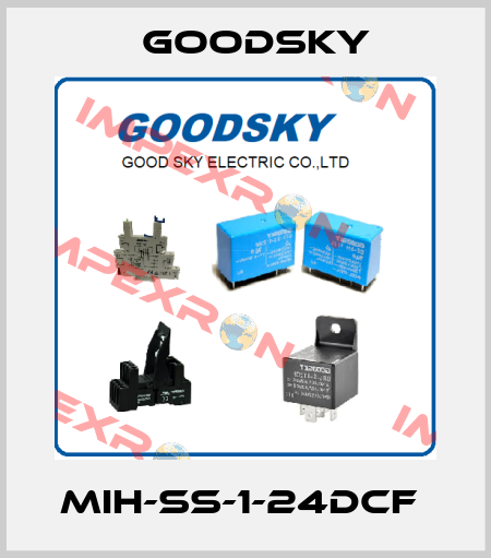 MIH-SS-1-24DCF  Goodsky