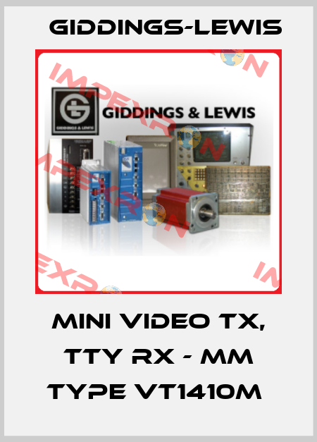 MINI VIDEO TX, TTY RX - MM TYPE VT1410M  Giddings-Lewis