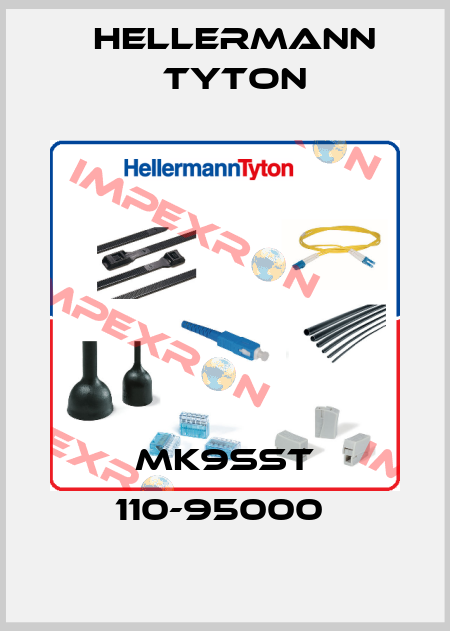 MK9SST 110-95000  Hellermann Tyton