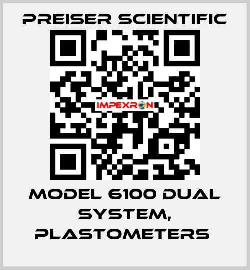 Model 6100 Dual System, Plastometers  Preiser Scientific