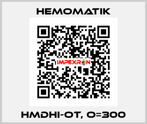 HMDHI-OT, O=300 Hemomatik