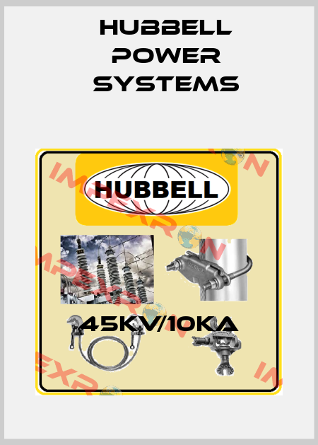 45KV/10KA Hubbell Power Systems