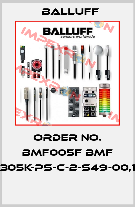Order No. BMF005F BMF 305K-PS-C-2-S49-00,1  Balluff