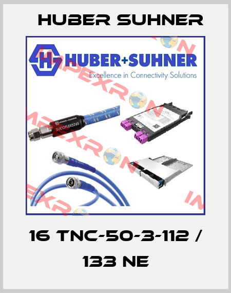16 TNC-50-3-112 / 133 NE Huber Suhner