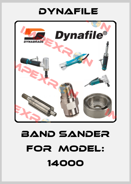 band sander for  Model: 14000 Dynafile