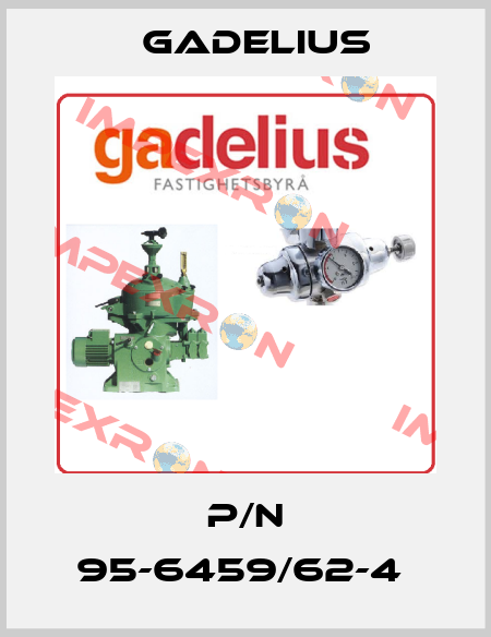 P/N 95-6459/62-4  Gadelius