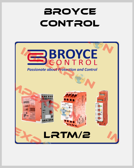 LRTM/2 Broyce Control