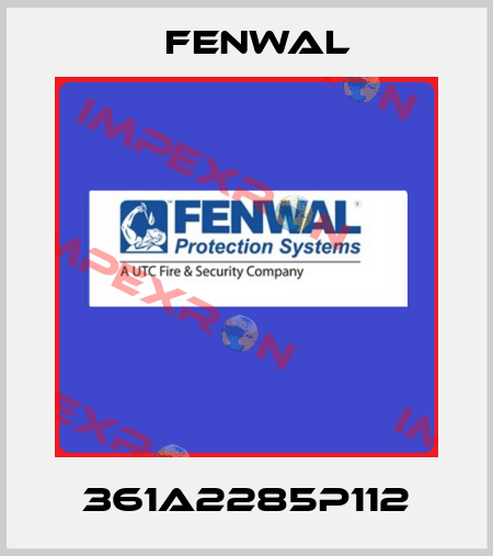 361A2285P112 FENWAL