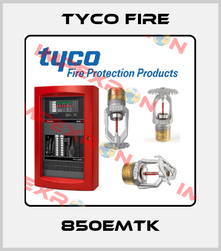 850EMTK Tyco Fire