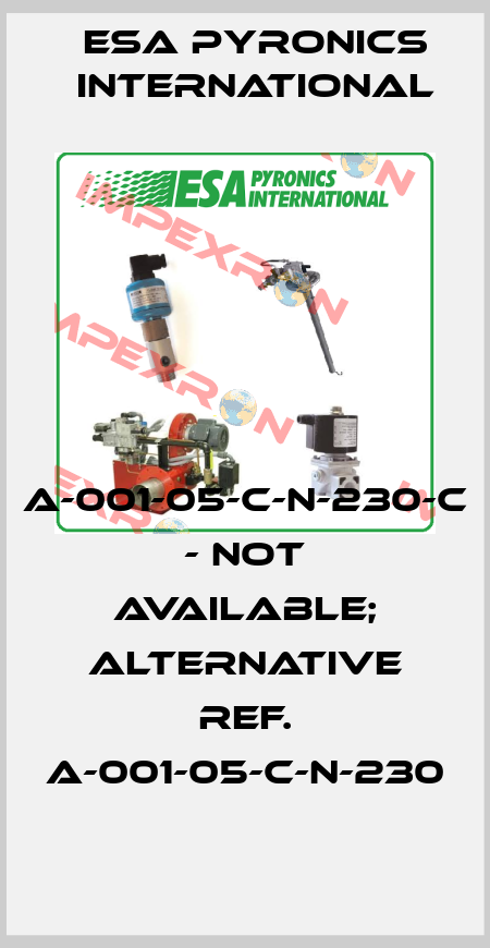 A-001-05-C-N-230-C  - not available; alternative ref. A-001-05-C-N-230 ESA Pyronics International