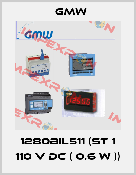 1280BIL511 (ST 1 110 V DC ( 0,6 W )) GMW